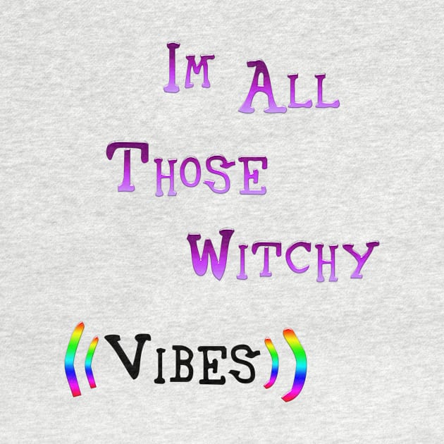 Witchy Vibes by Wichy Wear
